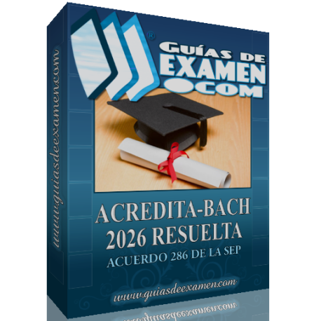 Guía CENEVAL ACREDITA Bachillerato 2026 Resuelta